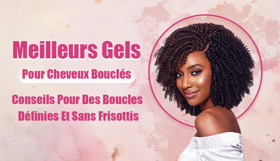 Meilleurs Gels Pour Cheveux Bouclés: Conseils Pour Des Boucles Définies Et Sans Frisottis