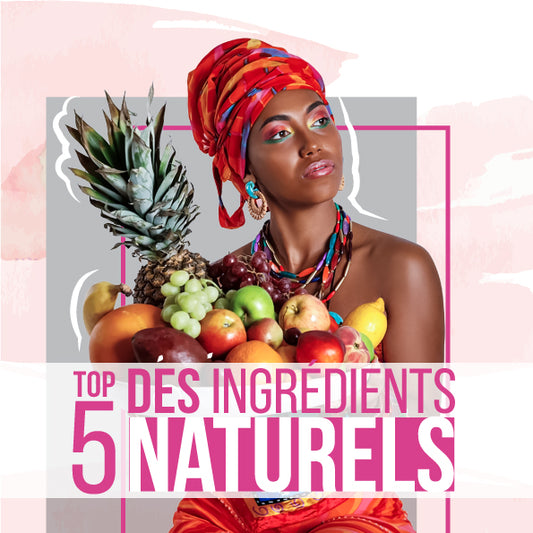 Top 5 Ingrédients Beauté Naturels